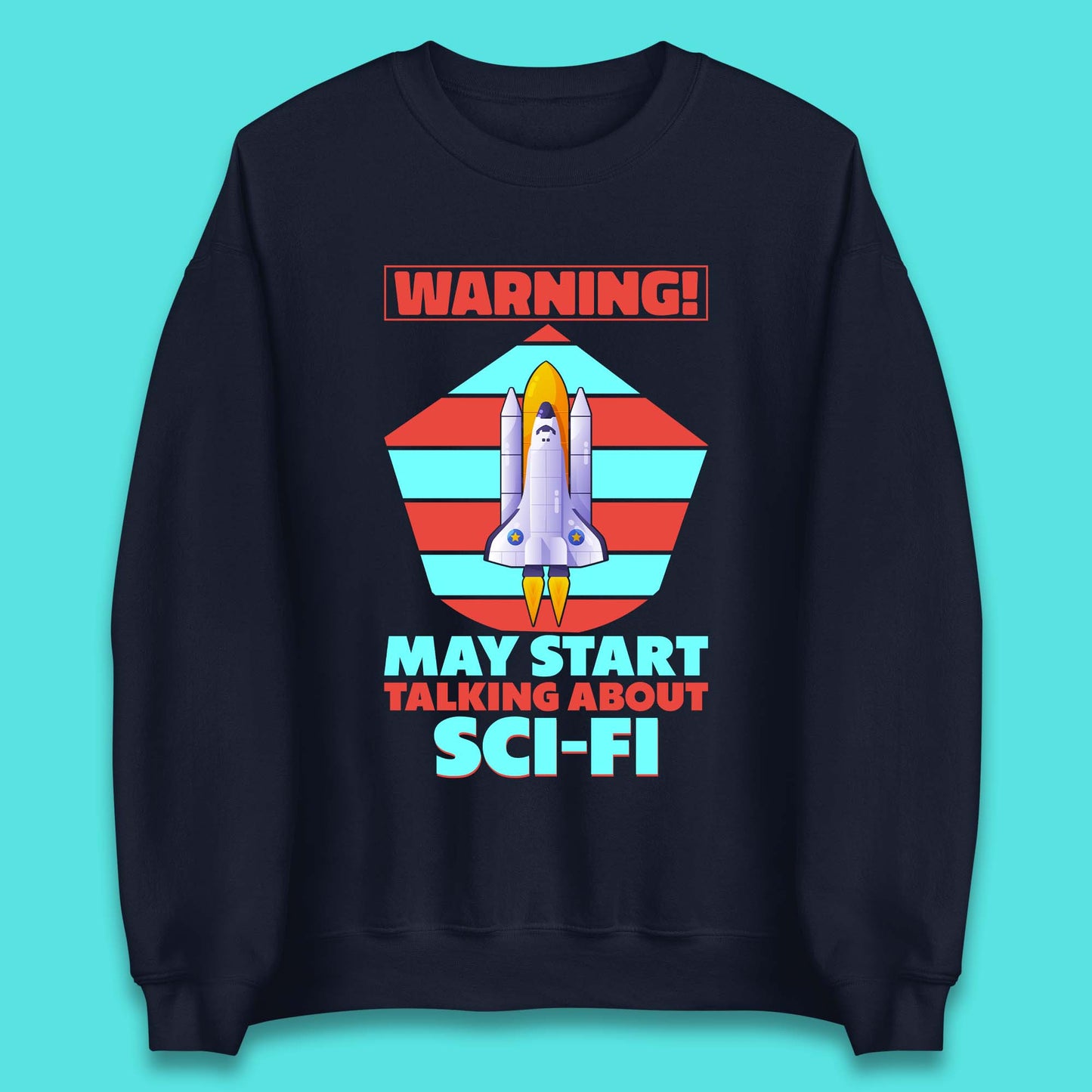 Talking About Sci-Fi Unisex Sweatshirt