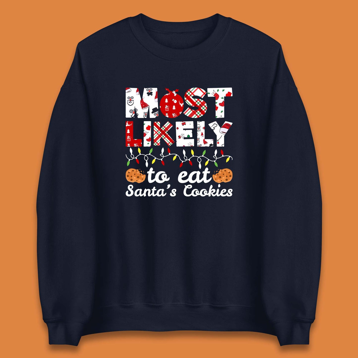 most likely to eat santa cookies christmas sweatshirt