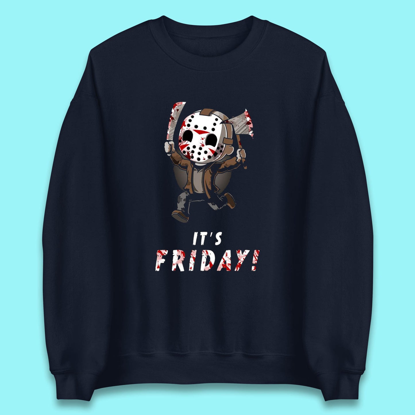 It's Friday Chibi Jason Voorhees Holding Bloody Knife & Bloody Axe Halloween Friday The 13th Horror Movie Unisex Sweatshirt