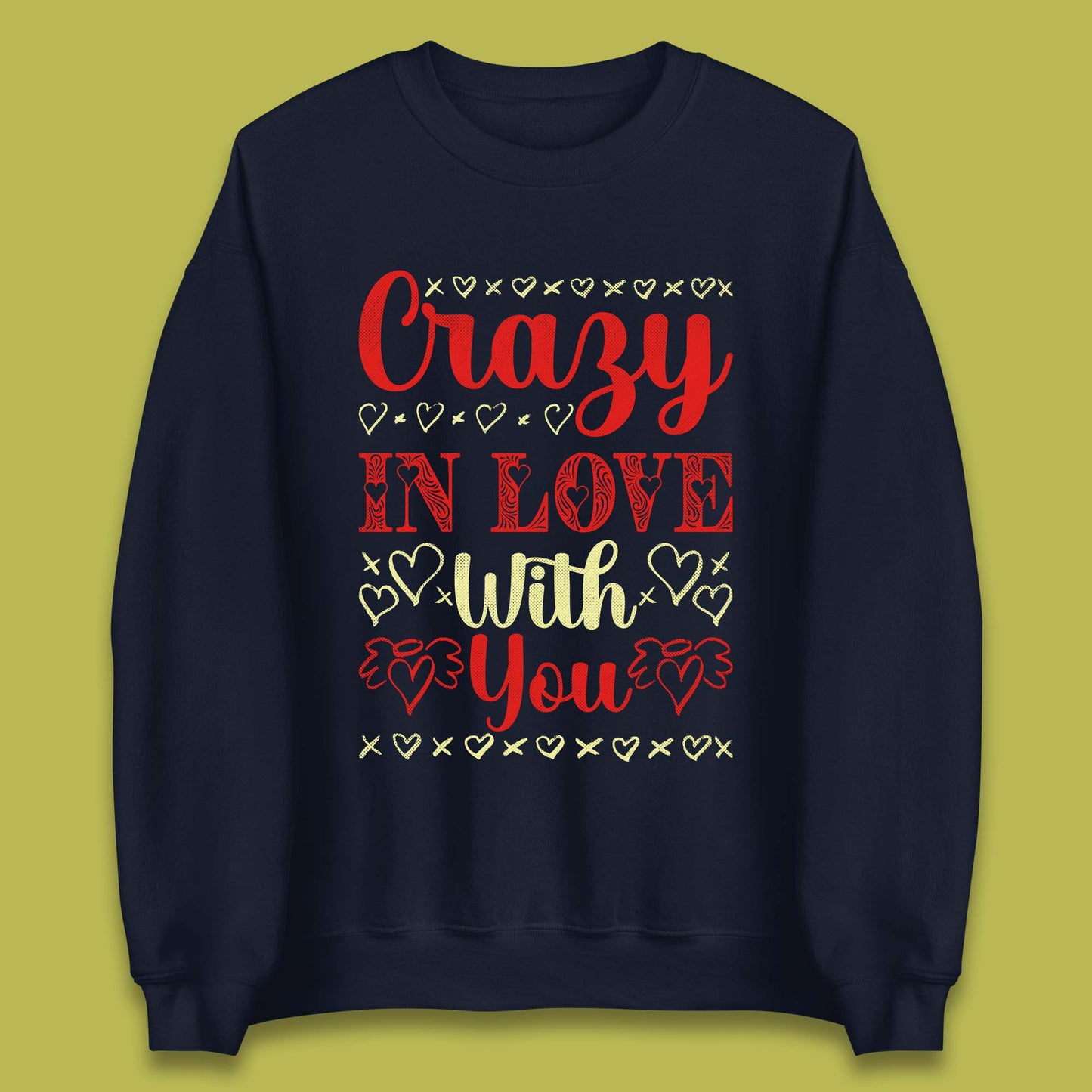Crazy In Love With You Unisex Sweatshirt