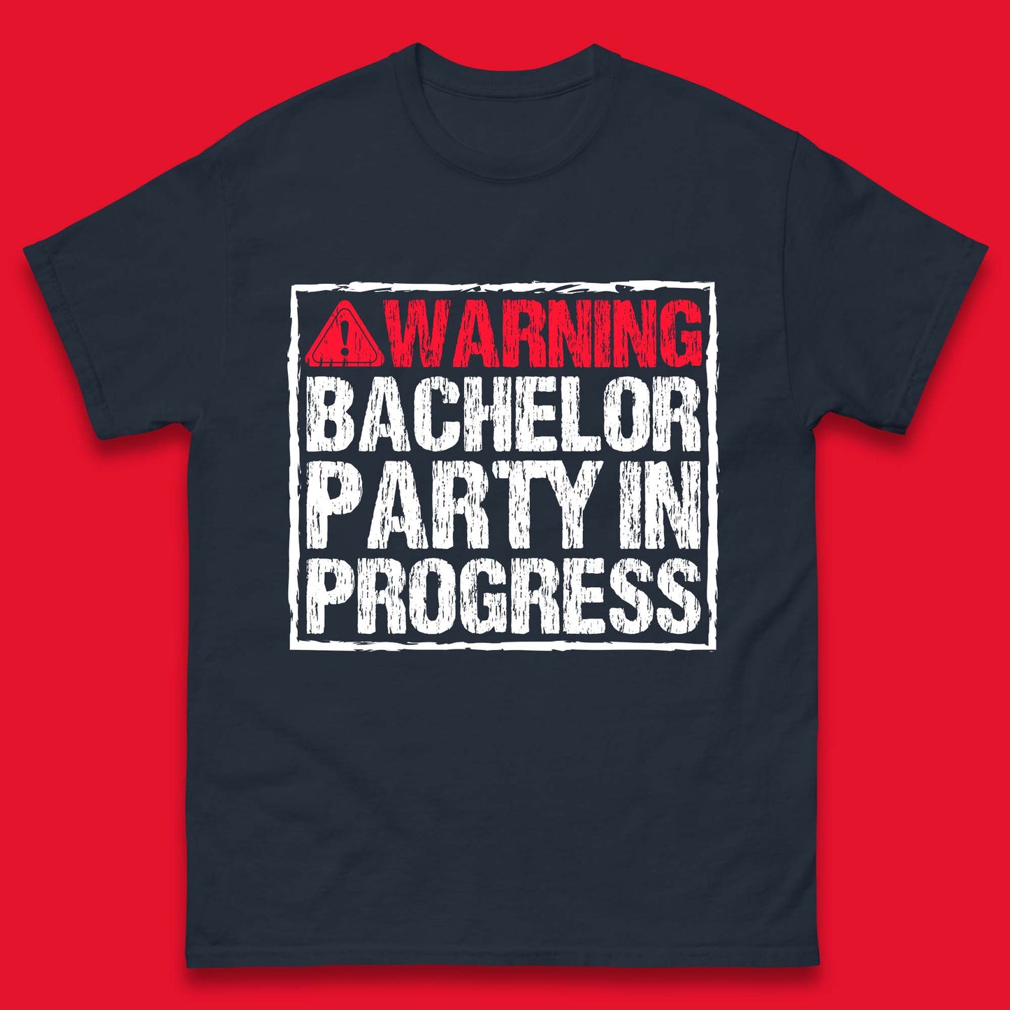 Warning Bachelor Party In Progress Funny Stag Guys Night Out Wedding Mens Tee Top