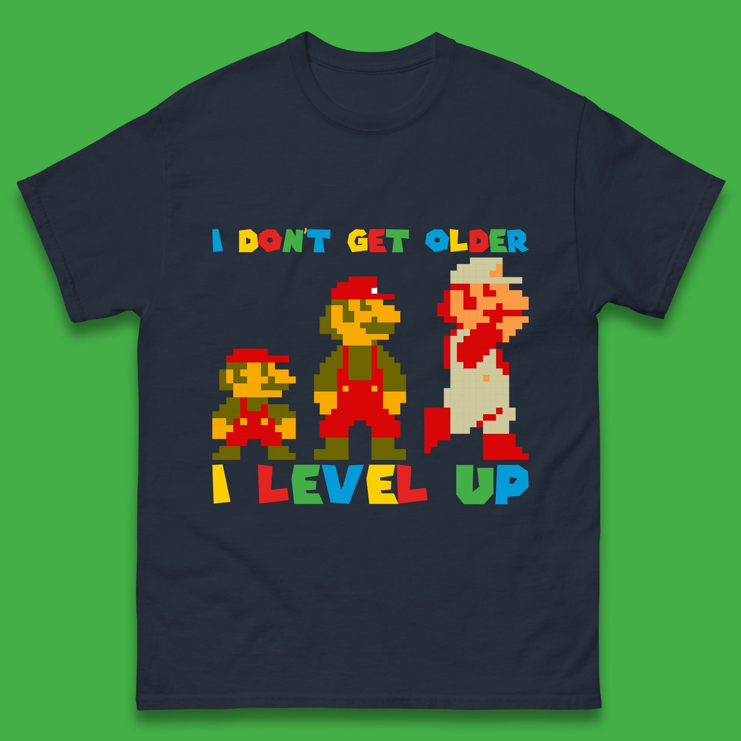 I Don’t Get Older I Level Up Super Mario Growing Up Birthday Gamer Pixel Art Mens Tee Top