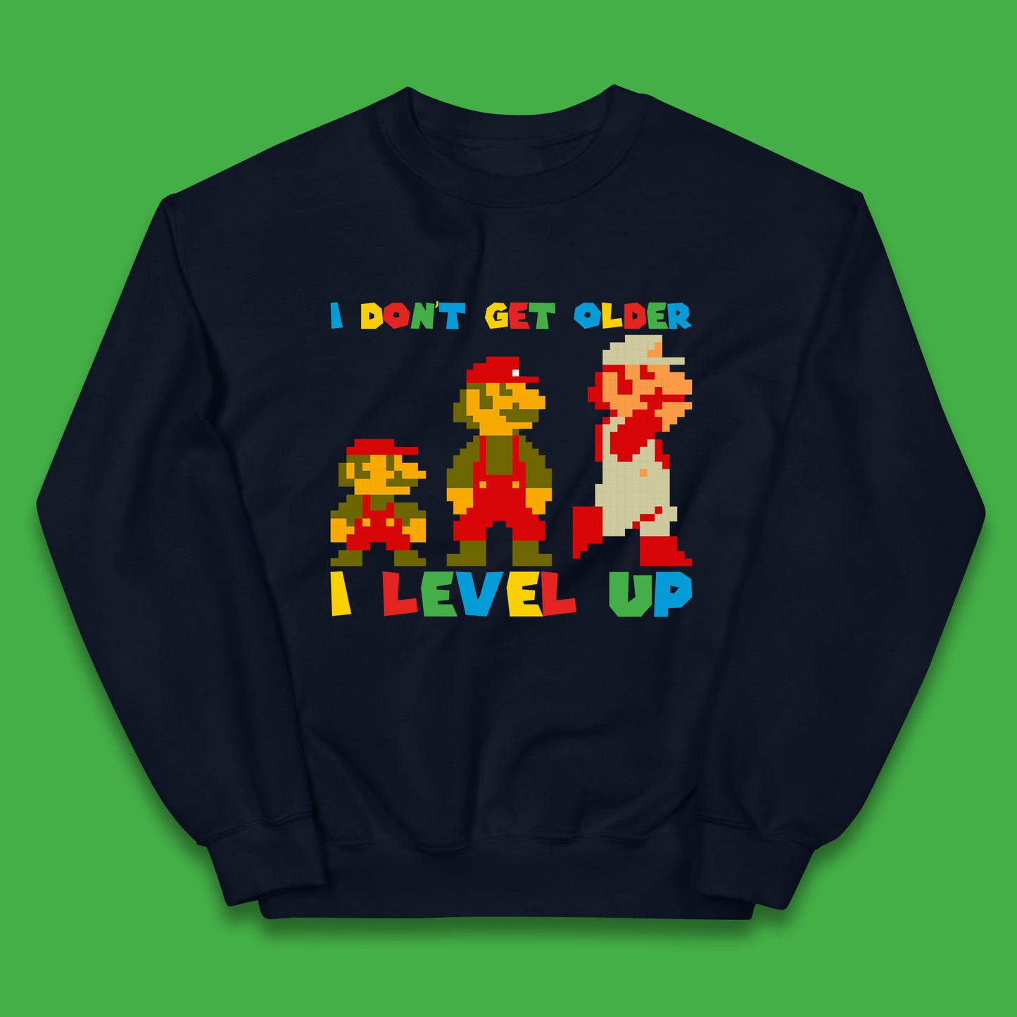 I Don’t Get Older I Level Up Super Mario Growing Up Birthday Gamer Pixel Art Kids Jumper