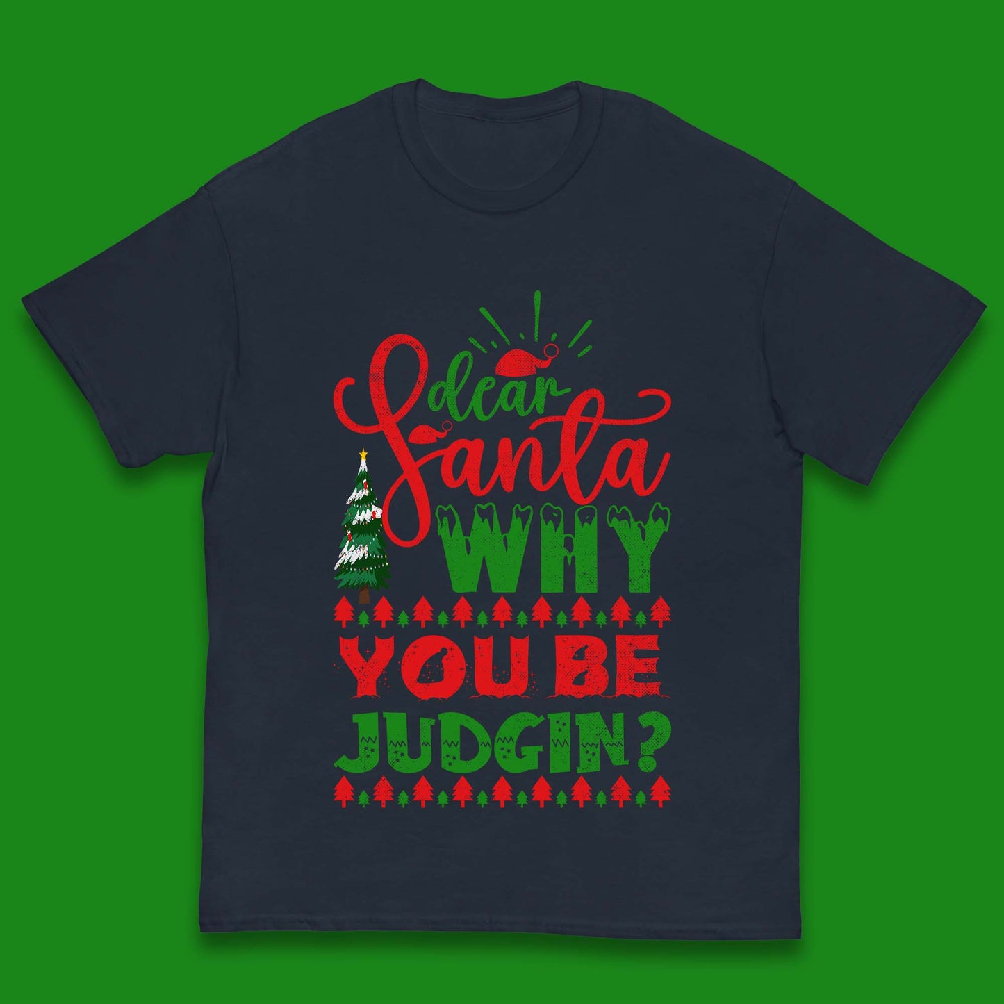 dear santa why you be judgin christmas t shirt