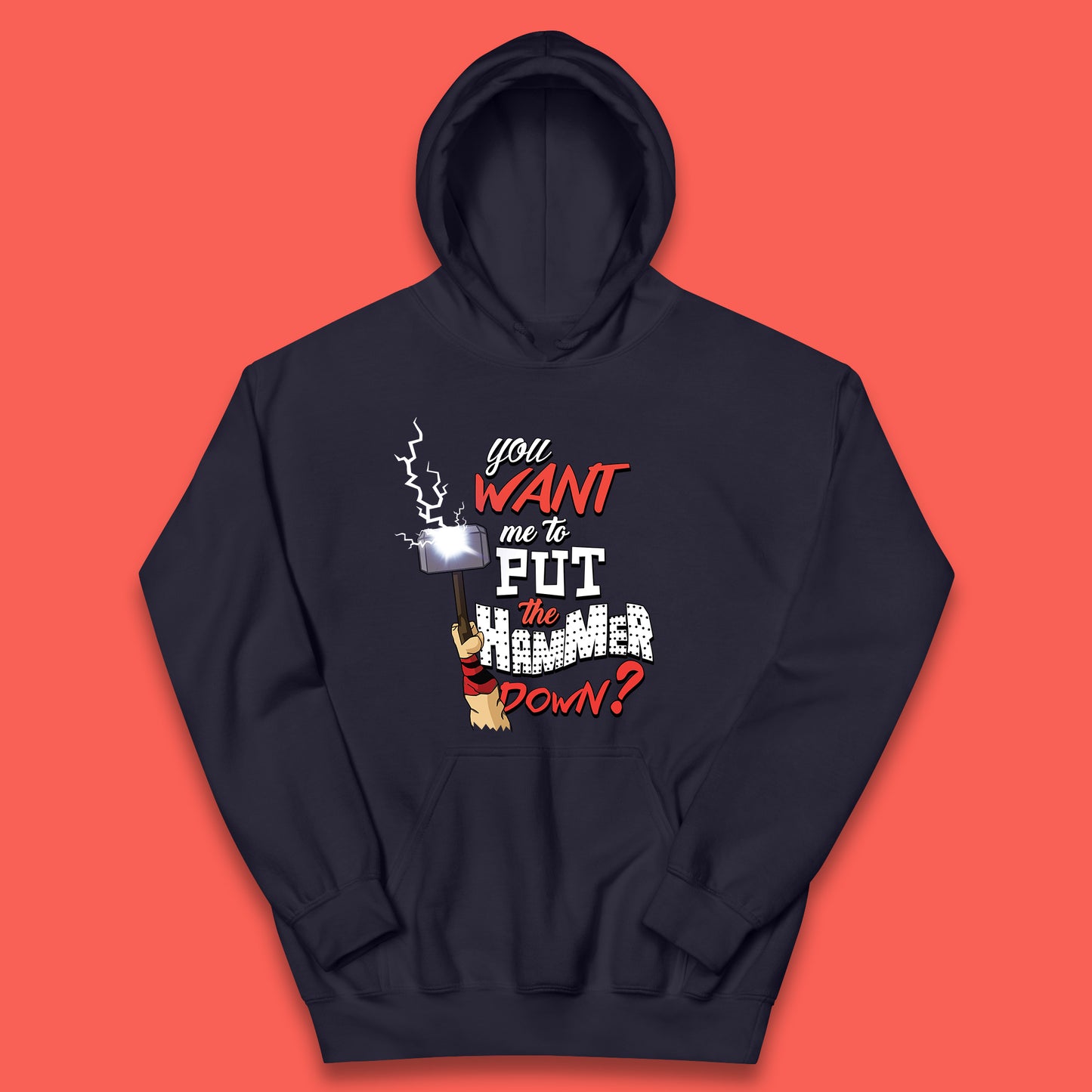 Thor Quote You Want Me To Put The Hammer Down? Thor Hammer Marvel Avengers Superheros Movie Character Kids Hoodie
