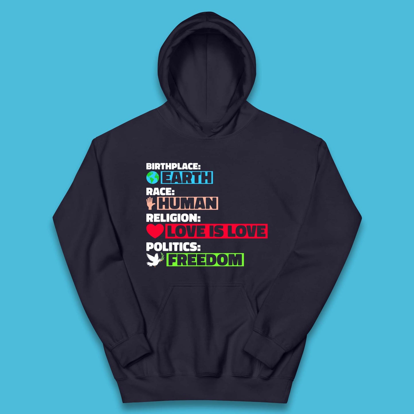 Birth Place Earth Race Human Politics Freedom Religion Love Humanist Human Rights Equality Kids Hoodie