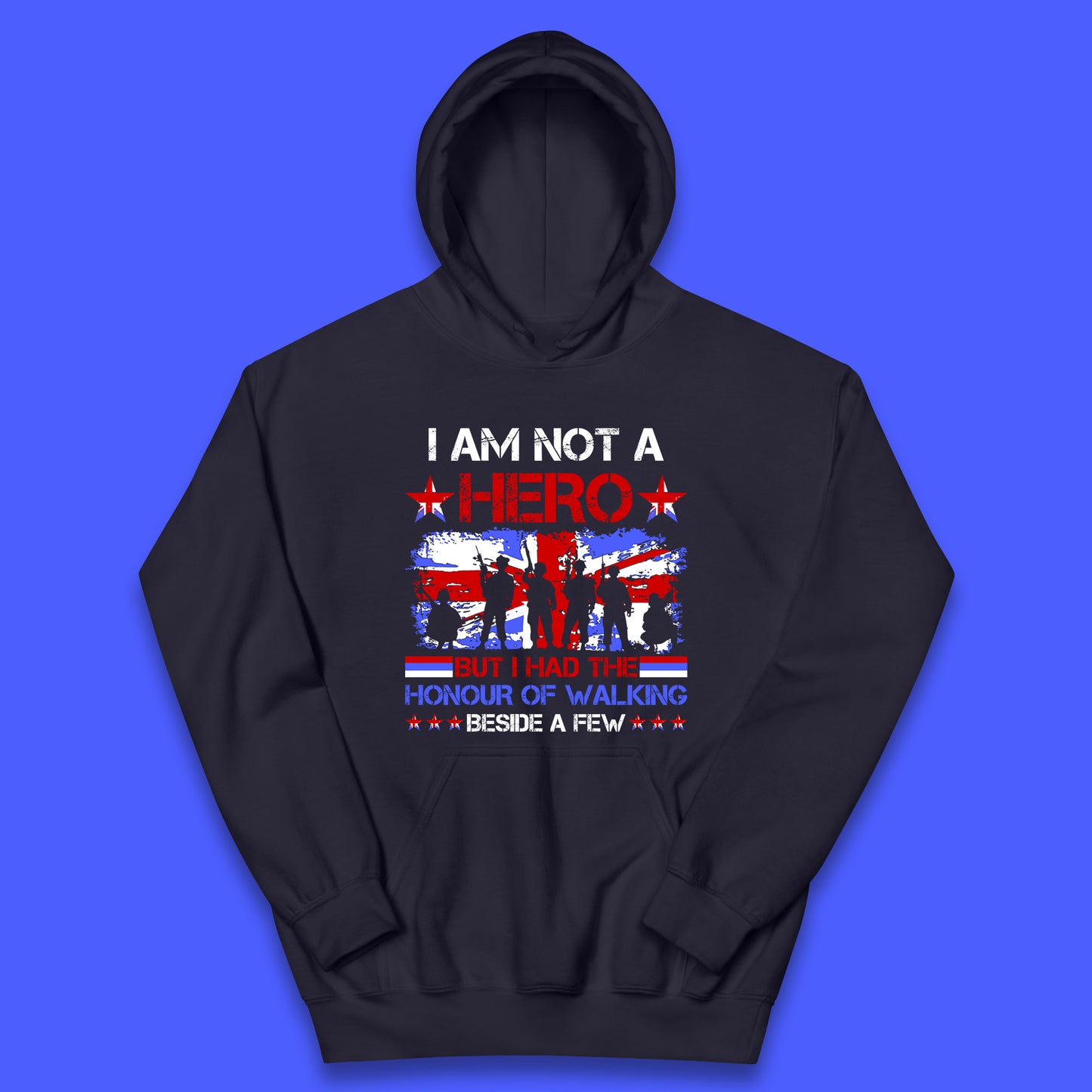 I Am Not A Hero But I Had The Honour Of Walking Beside A Few Remembrance Day British Armed Forces Uk Union Jack Flag Kids Hoodie