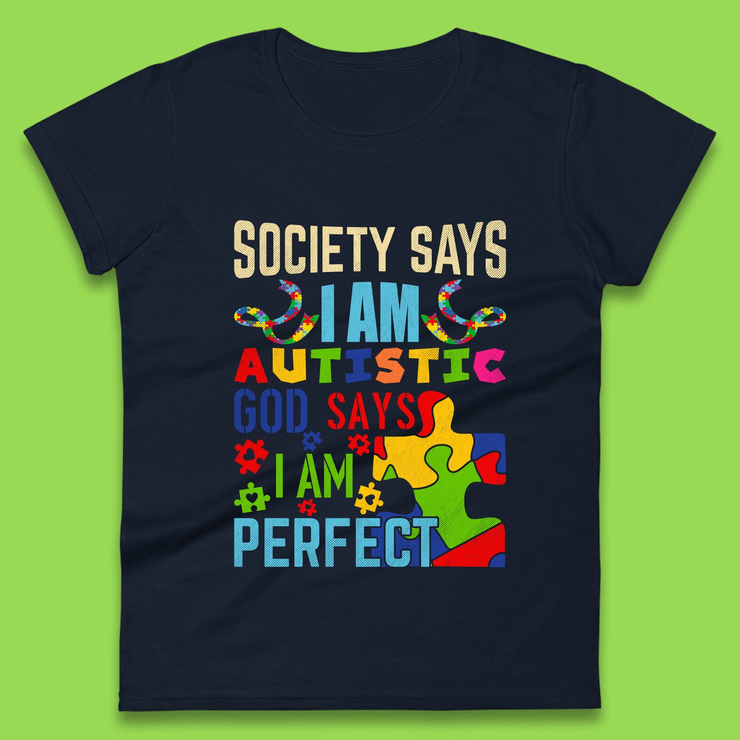 Society Says I Am Autistic Womens T-Shirt