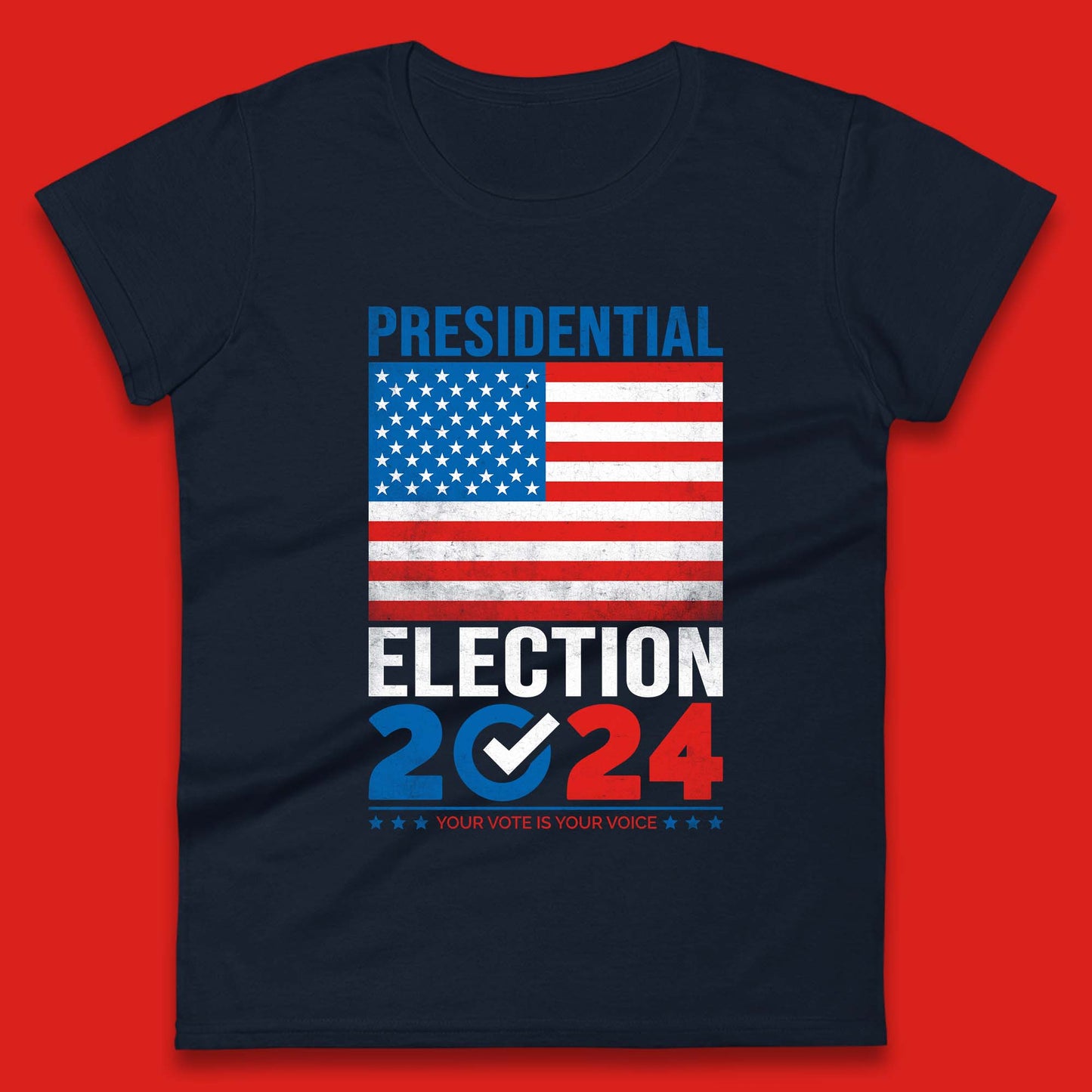 Presidential Election 2024 Your Vote Is Your Voice USA Flag Womens Tee Top