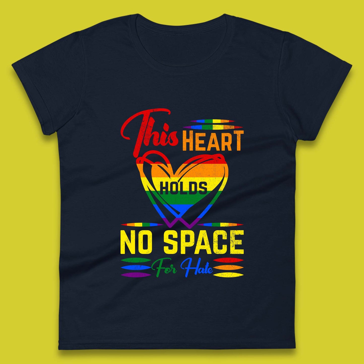 This Heart Holds No Space For Hate Womens T-Shirt