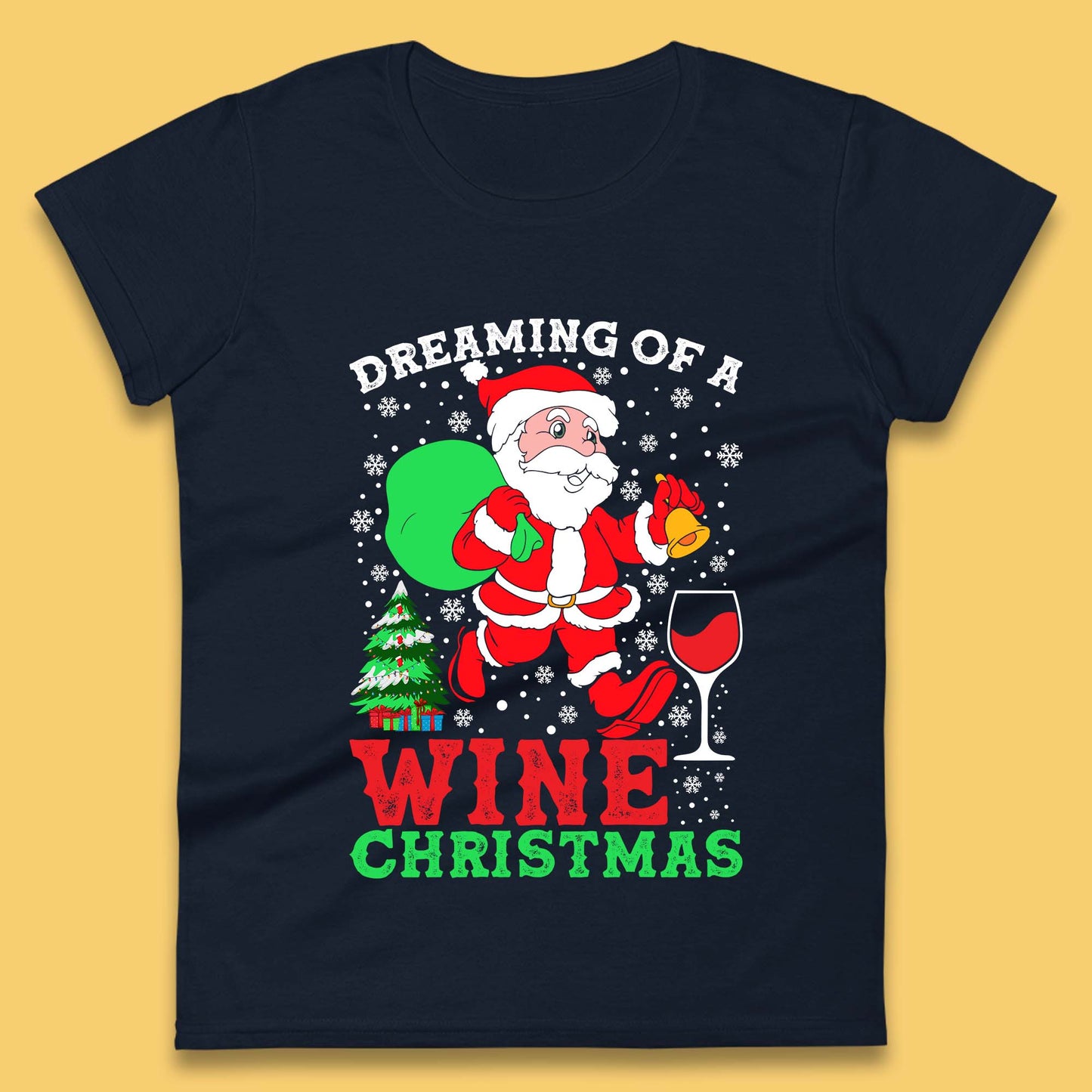 Dreaming Of A Wine Christmas Womens T-Shirt