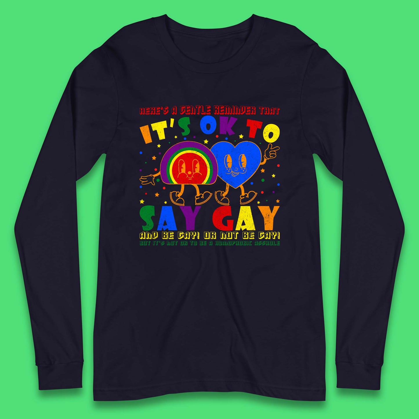 It's Okay To Say Gay Long Sleeve T-Shirt