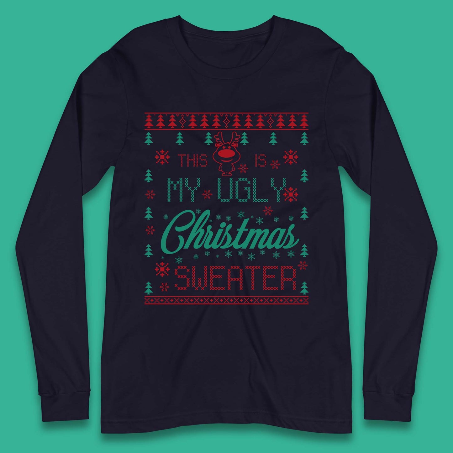 Ugly Christmas Sweater Reindeer Long Sleeve T-Shirt