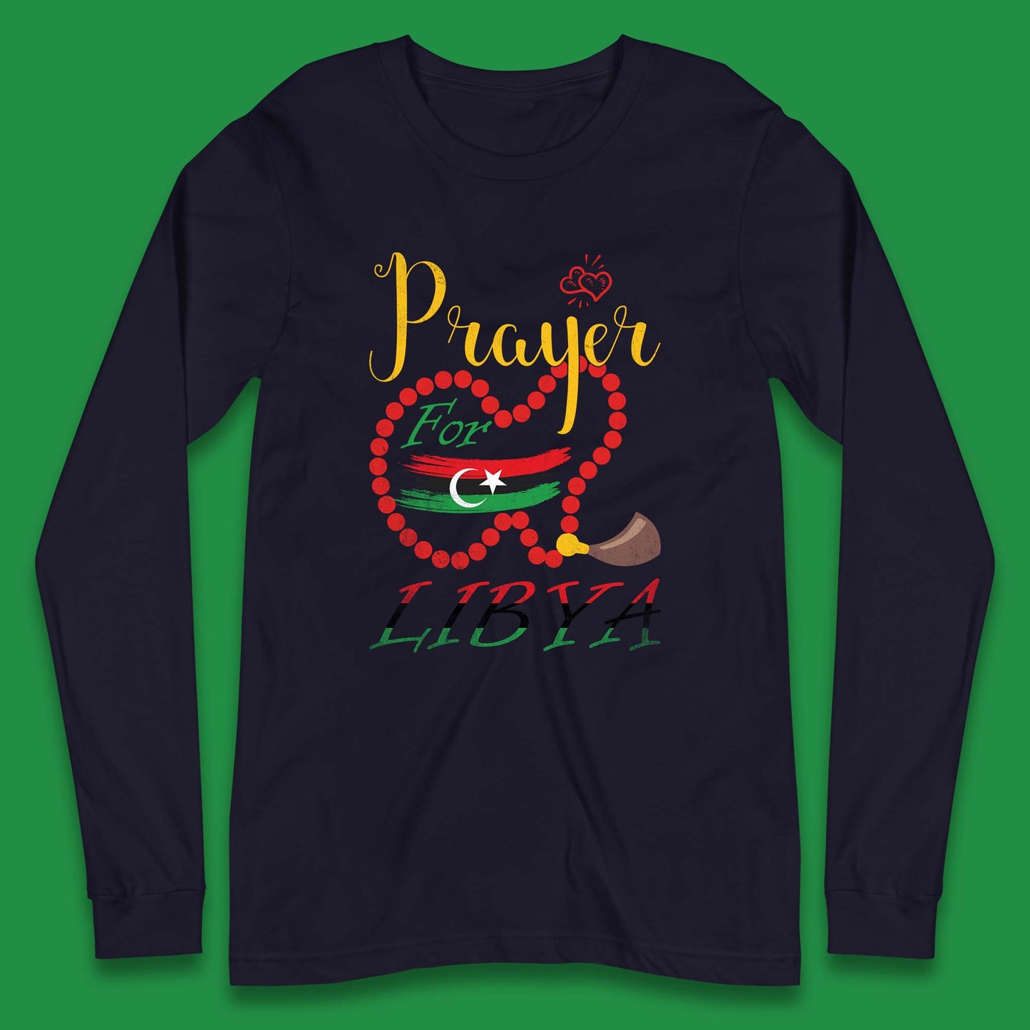 Prayer For Libya Help Libya Flood Solidarity Stand With Libya Long Sleeve T Shirt