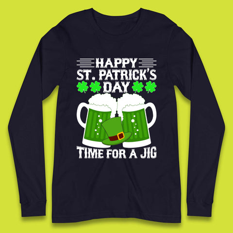 St. Patrick's Day Time For A Jig Long Sleeve T-Shirt