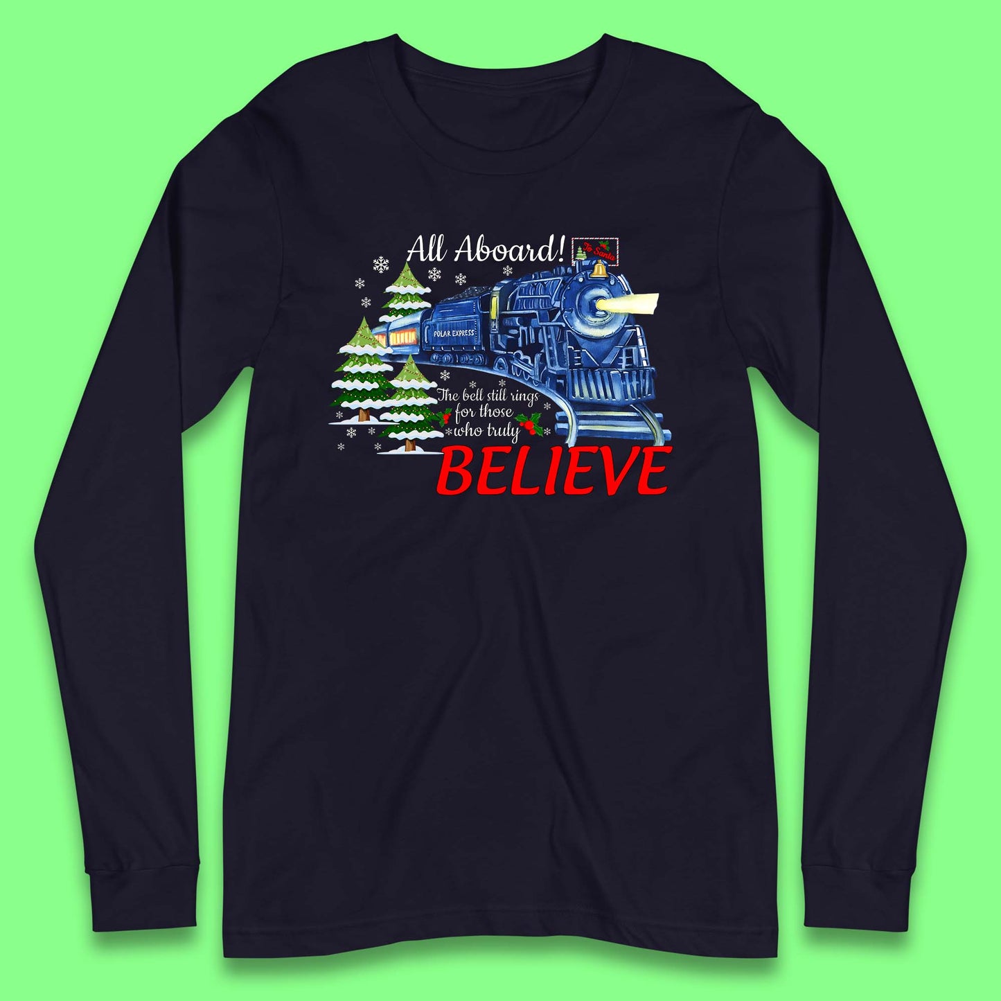 All Abroad Believe Christmas Train Long Sleeve T-Shirt