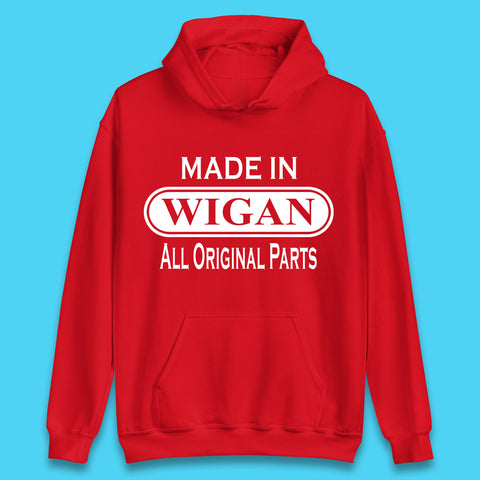 Made In Wigan All Original Parts Vintage Retro Birthday Town In Greater Manchester, England Gift Unisex Hoodie
