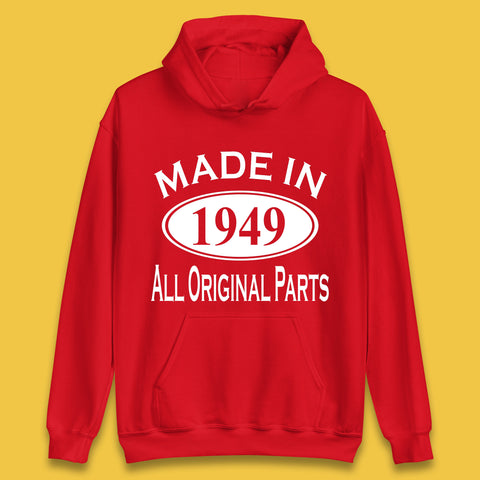 Made In 1949 All Original Parts Vintage Retro 74th Birthday Funny 74 Years Old Birthday Gift Unisex Hoodie