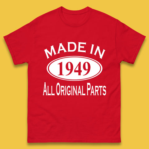 Made In 1949 All Original Parts Vintage Retro 74th Birthday Funny 74 Years Old Birthday Gift Mens Tee Top