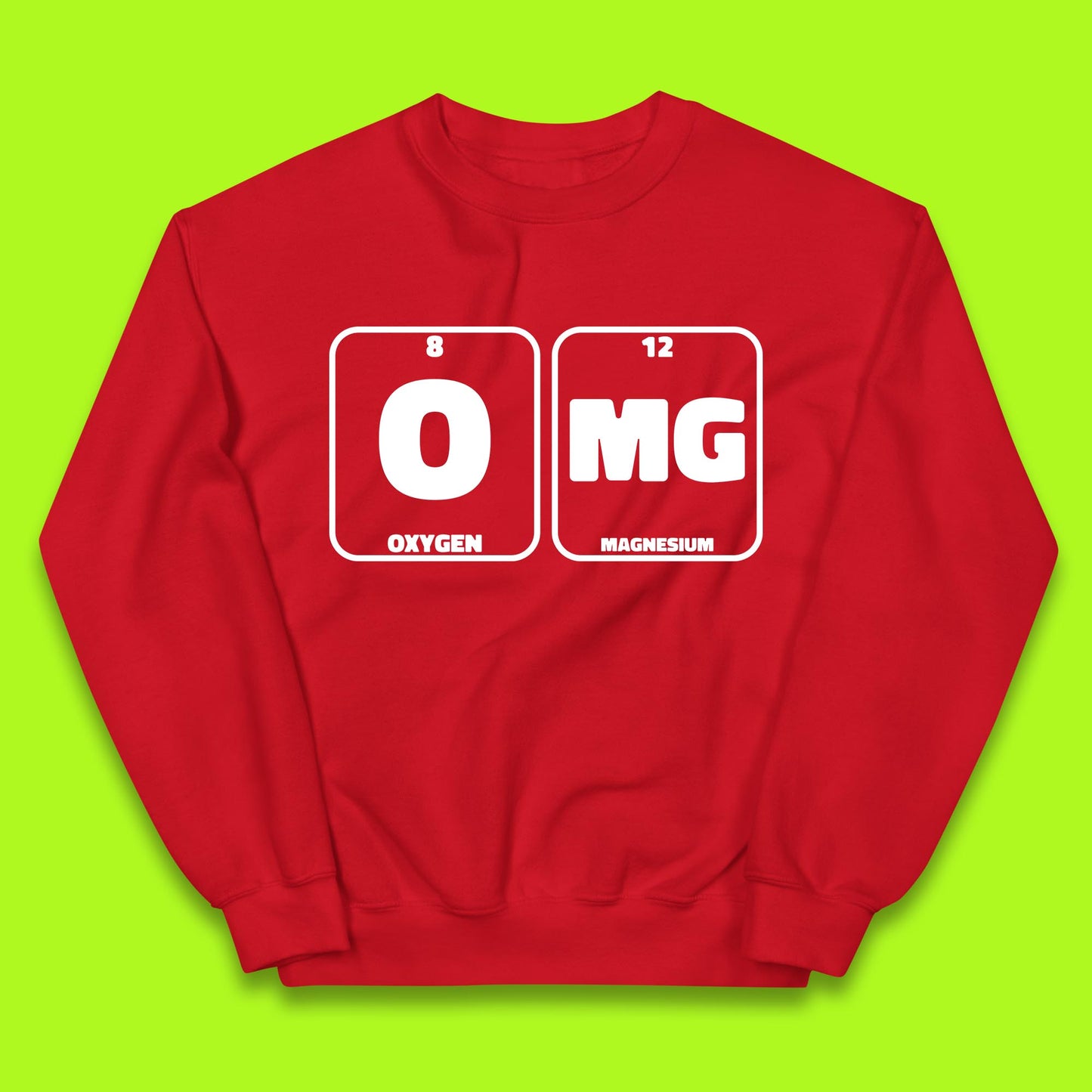 Oxygen And Magnesium OMG Periodic Table OMG Chemistry Funny Science Kids Jumper