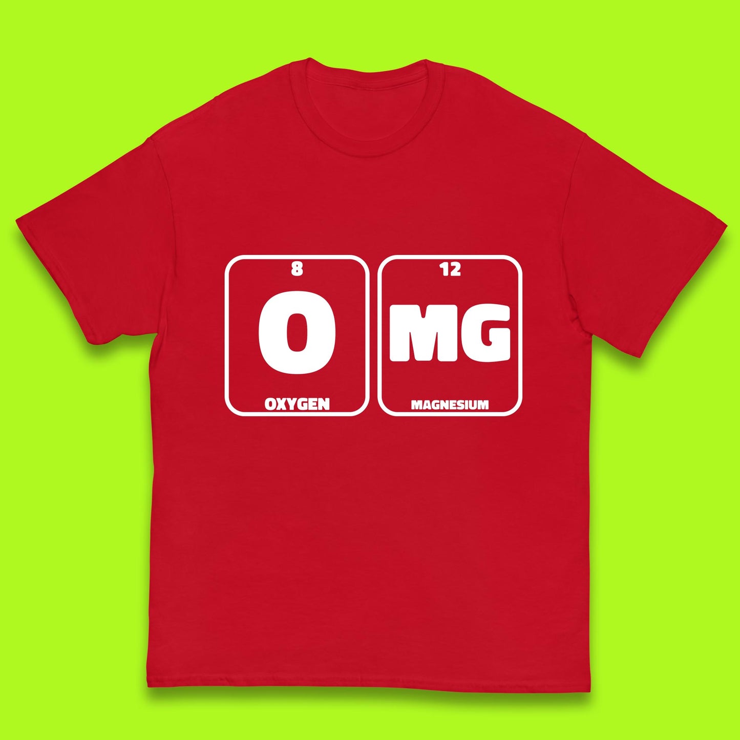 Oxygen And Magnesium OMG Periodic Table OMG Chemistry Funny Science Kids T Shirt
