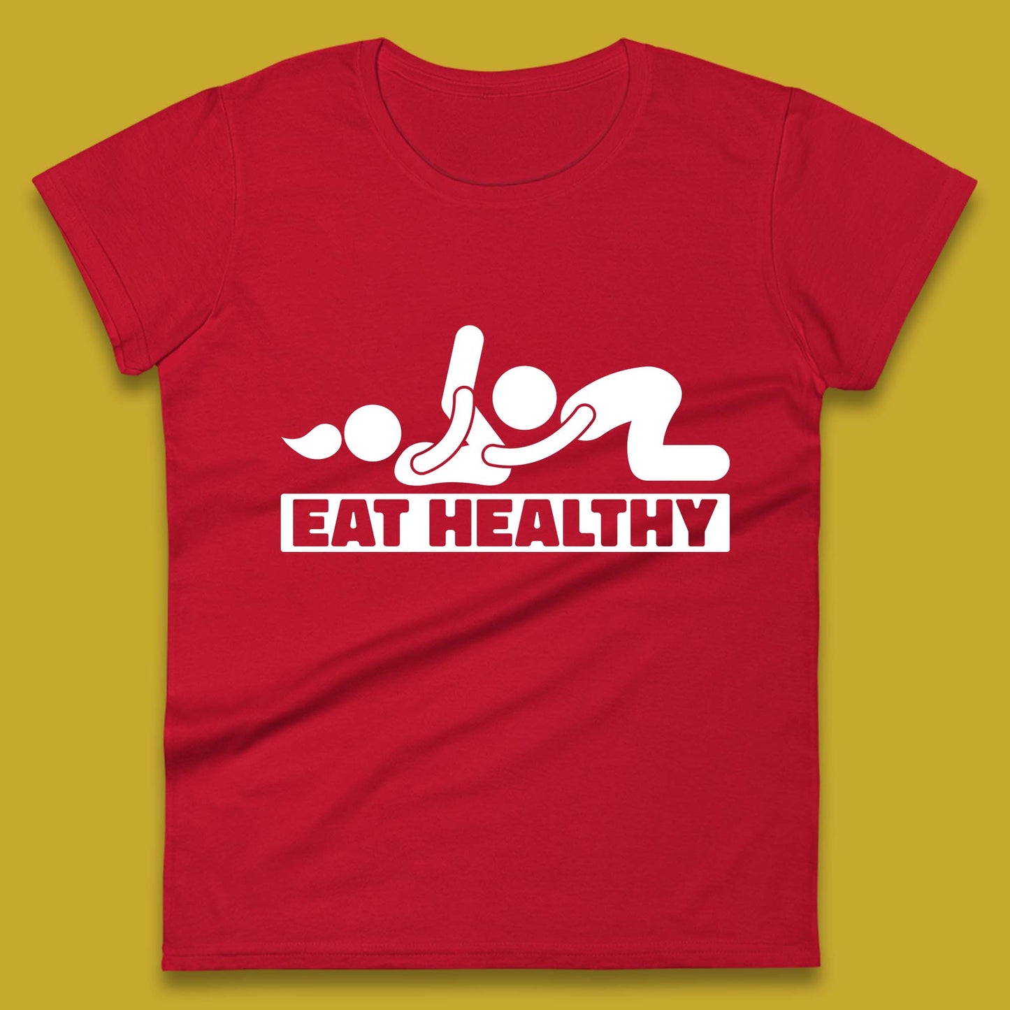 Eat Healthy Funny Vulgar Adult Humor Valentines Day Womens Tee Top