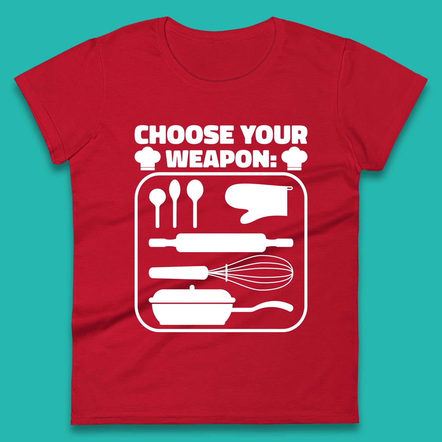Choose Your Weapon Chef Funny Cooking Kitchen Baking Weapons Womens Tee Top