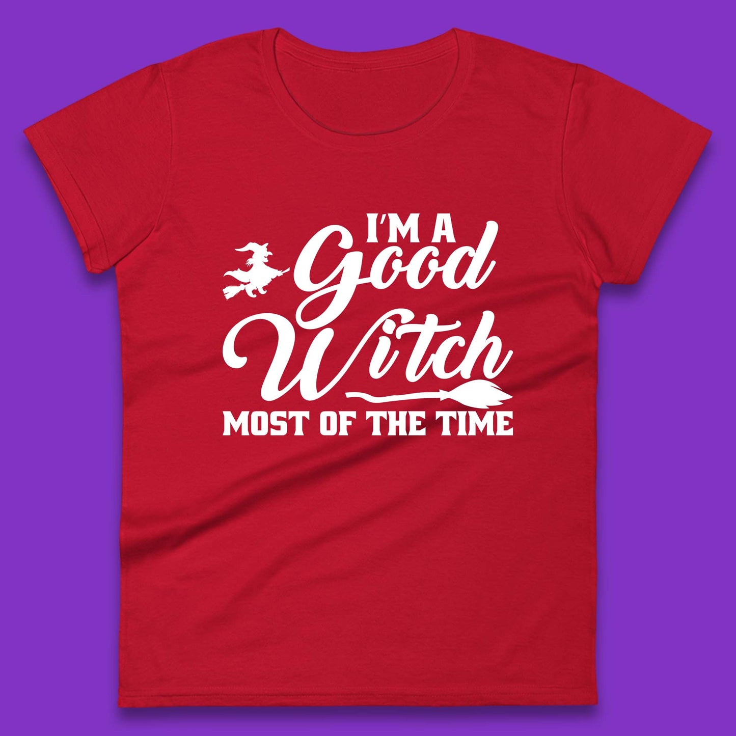 I'm A Good Witch Most Of The Time Halloween Witch Broom Womens Tee Top