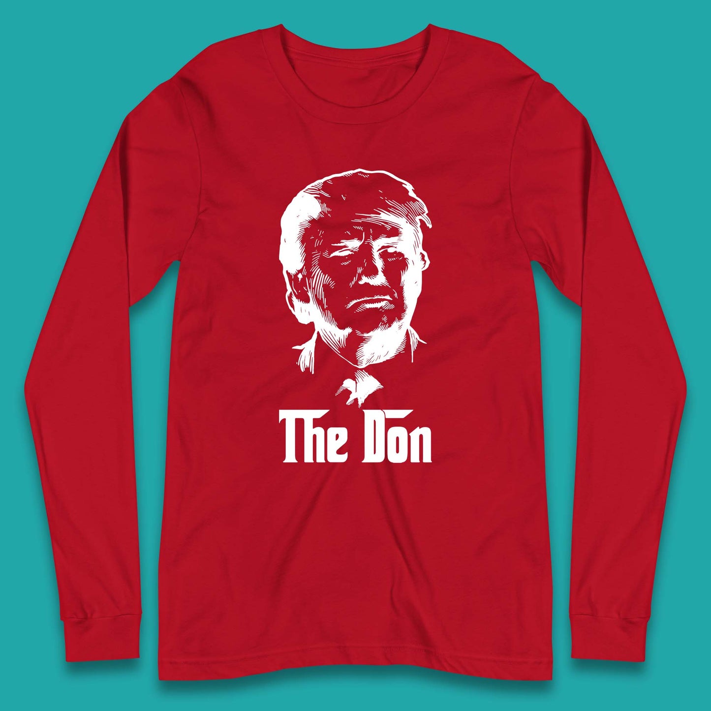 The Don Donald Trump Parody Funny Political Humor Don Trump Long Sleeve T Shirt