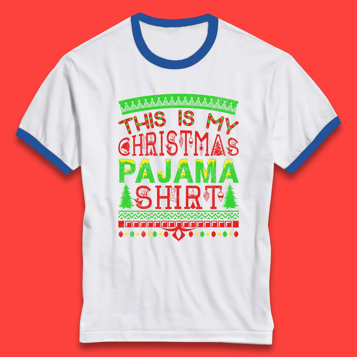 this is my christmas pajama shirt ringer t shirt