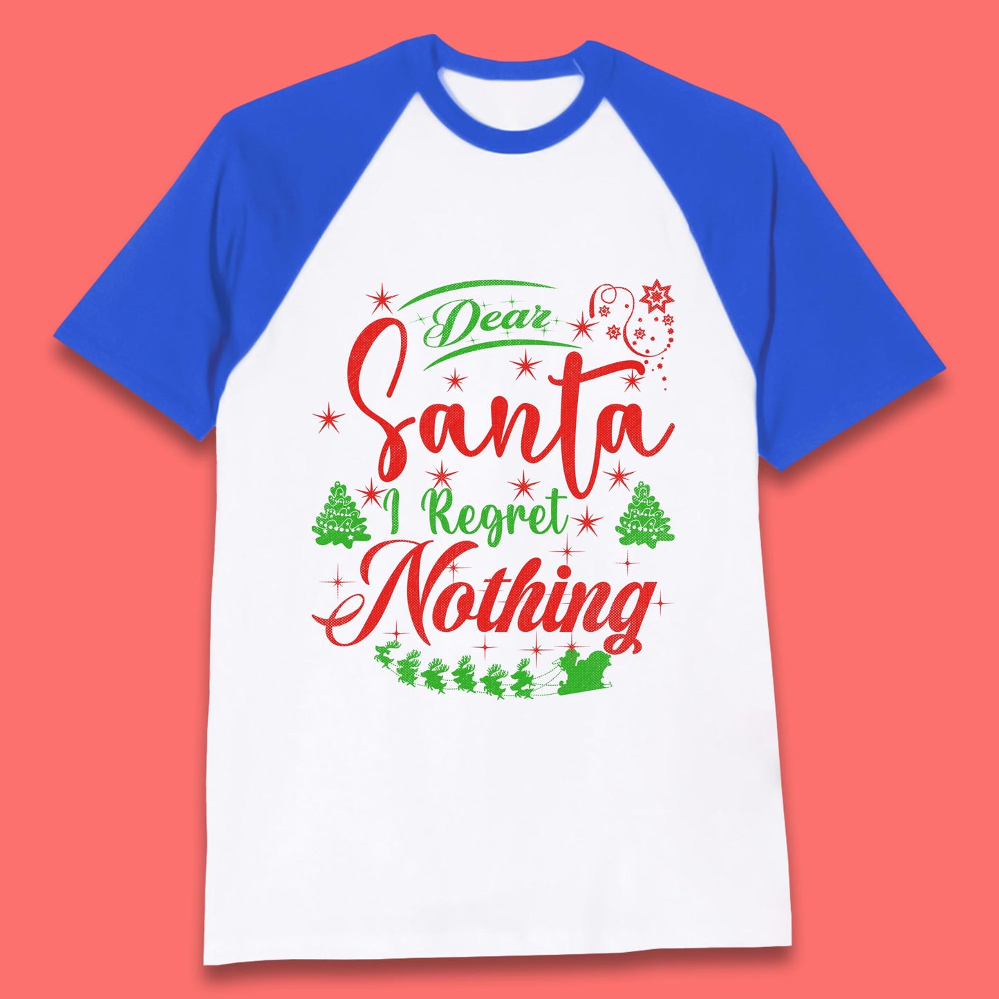 dear santa i regret nothing t shirt
