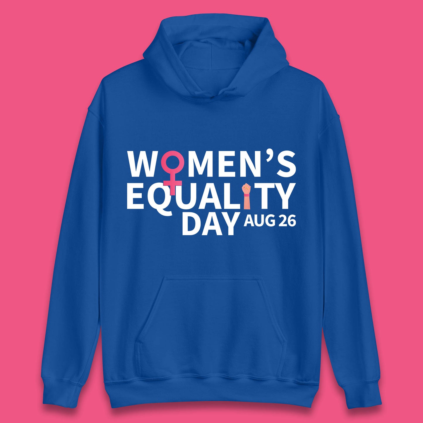 Women Equality Day Aug 26th Girls Power Female Support Women Rights Empowerment Unisex Hoodie