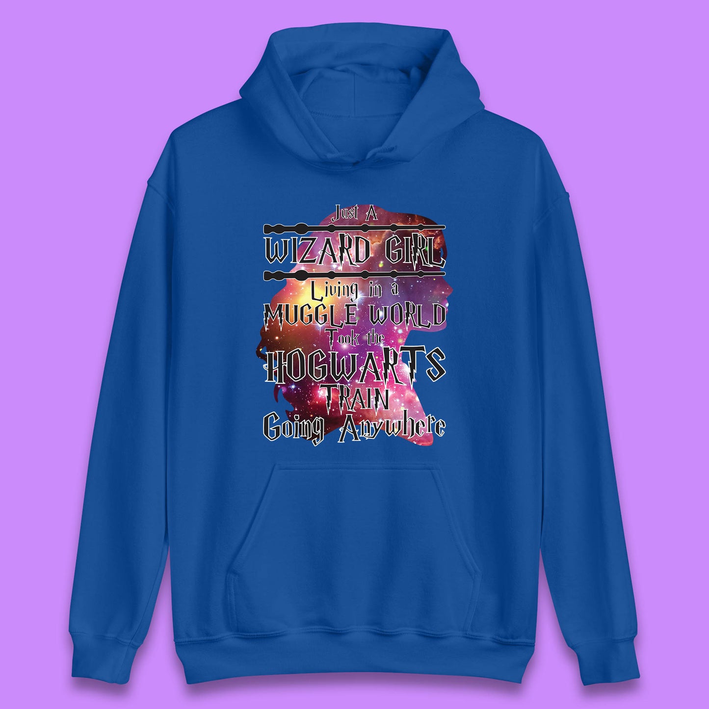 Harry Potter Just A Wizard Girl Living In A Muggle World Took The Hogwarts Train Going Anywhere Unisex Hoodie