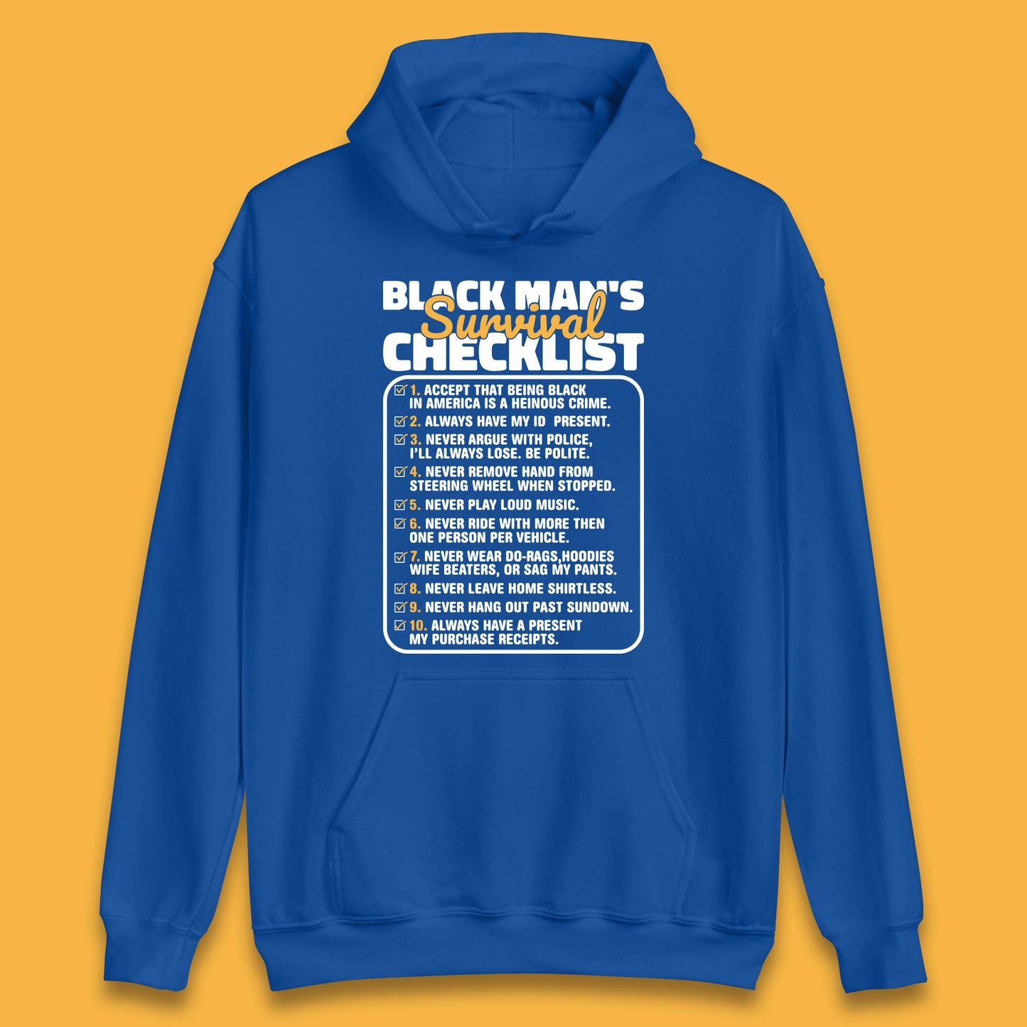 Black Man's Survival Checklist Black Lives Matter Black History Freedom Unisex Hoodie