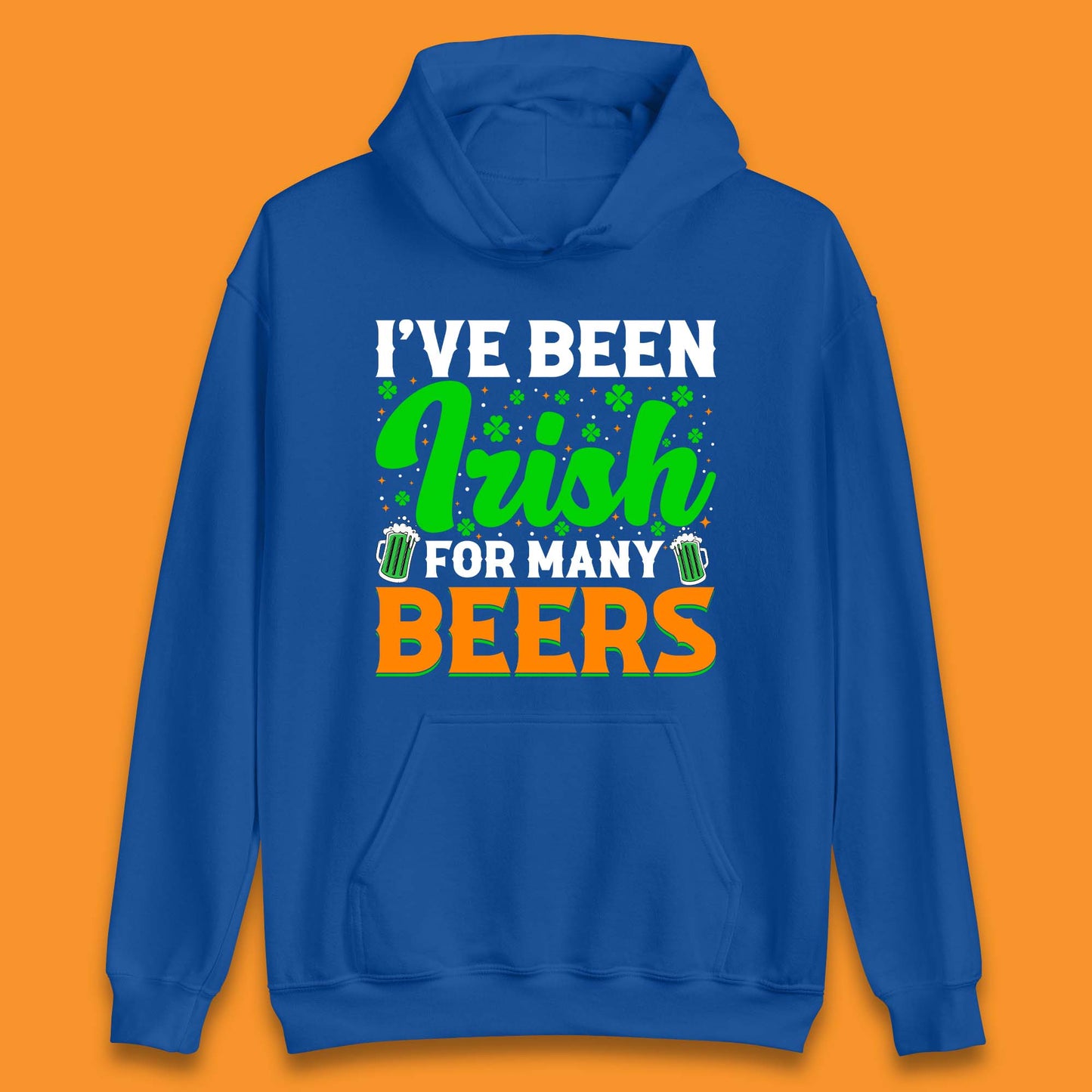 Irish For Many Beers Unisex Hoodie
