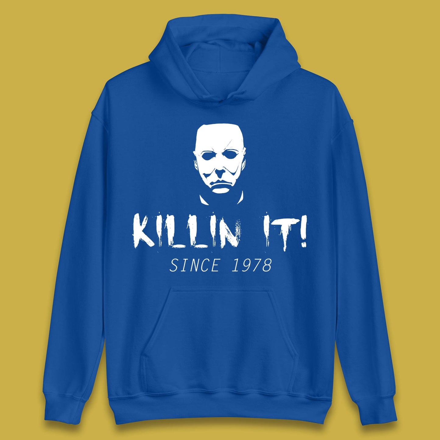 Killin It Since 1978 Halloween Michael Myers Horror Movie Unisex Hoodie