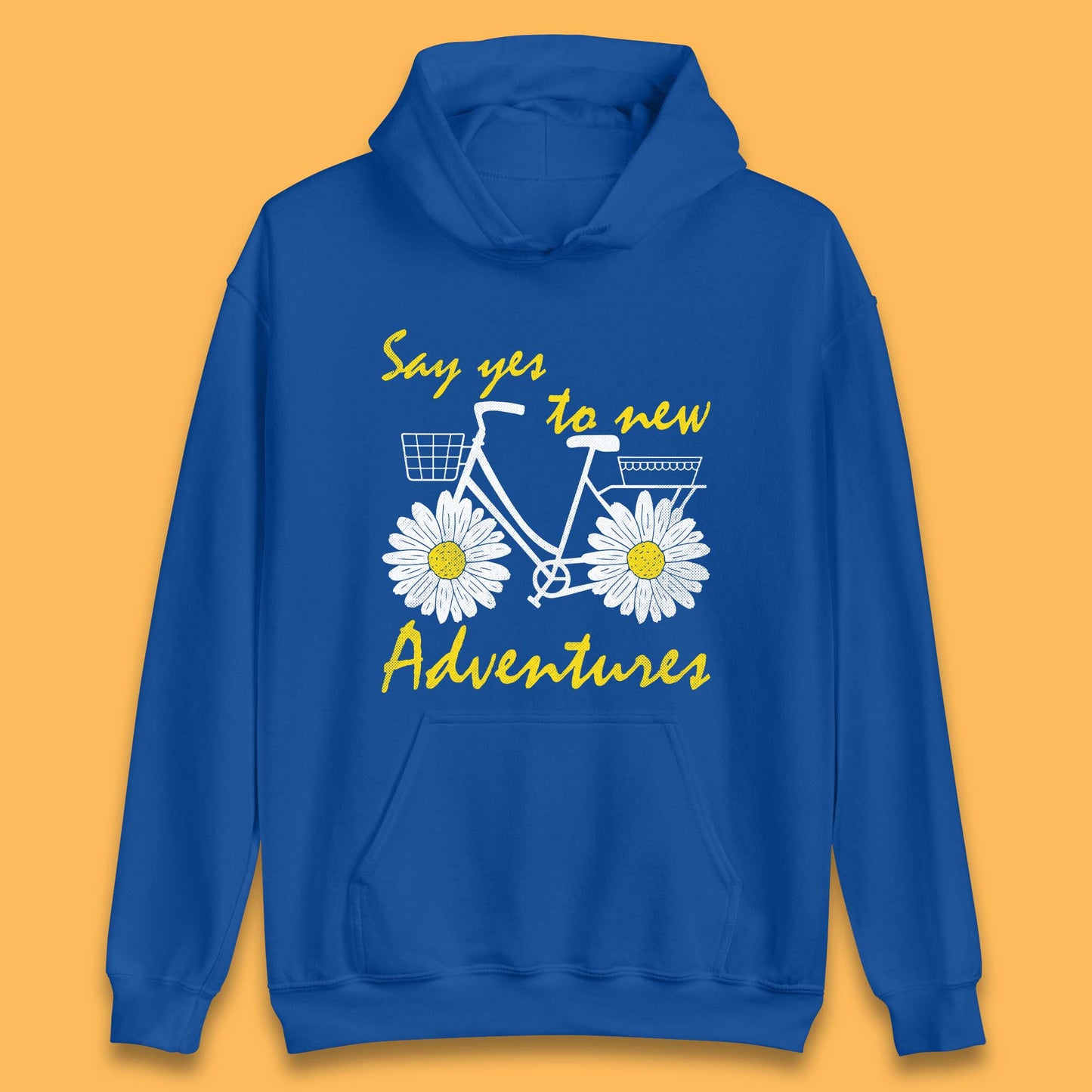 Say Yes To New Adventure Unisex Hoodie