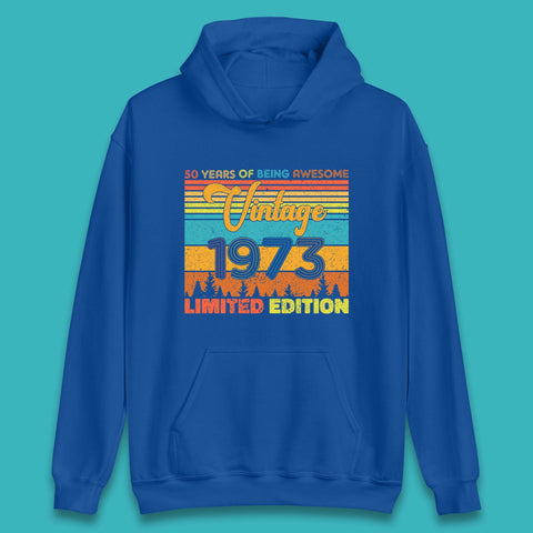 50 Years Of Being Awesome Vintage 1973 Limited Edition Vintage Retro 50th Birthday Unisex Hoodie