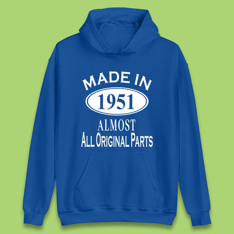 Made In 1951 Almost All Original Parts Vintage Retro 72nd Birthday Funny 72 Years Old Birthday Gift Unisex Hoodie