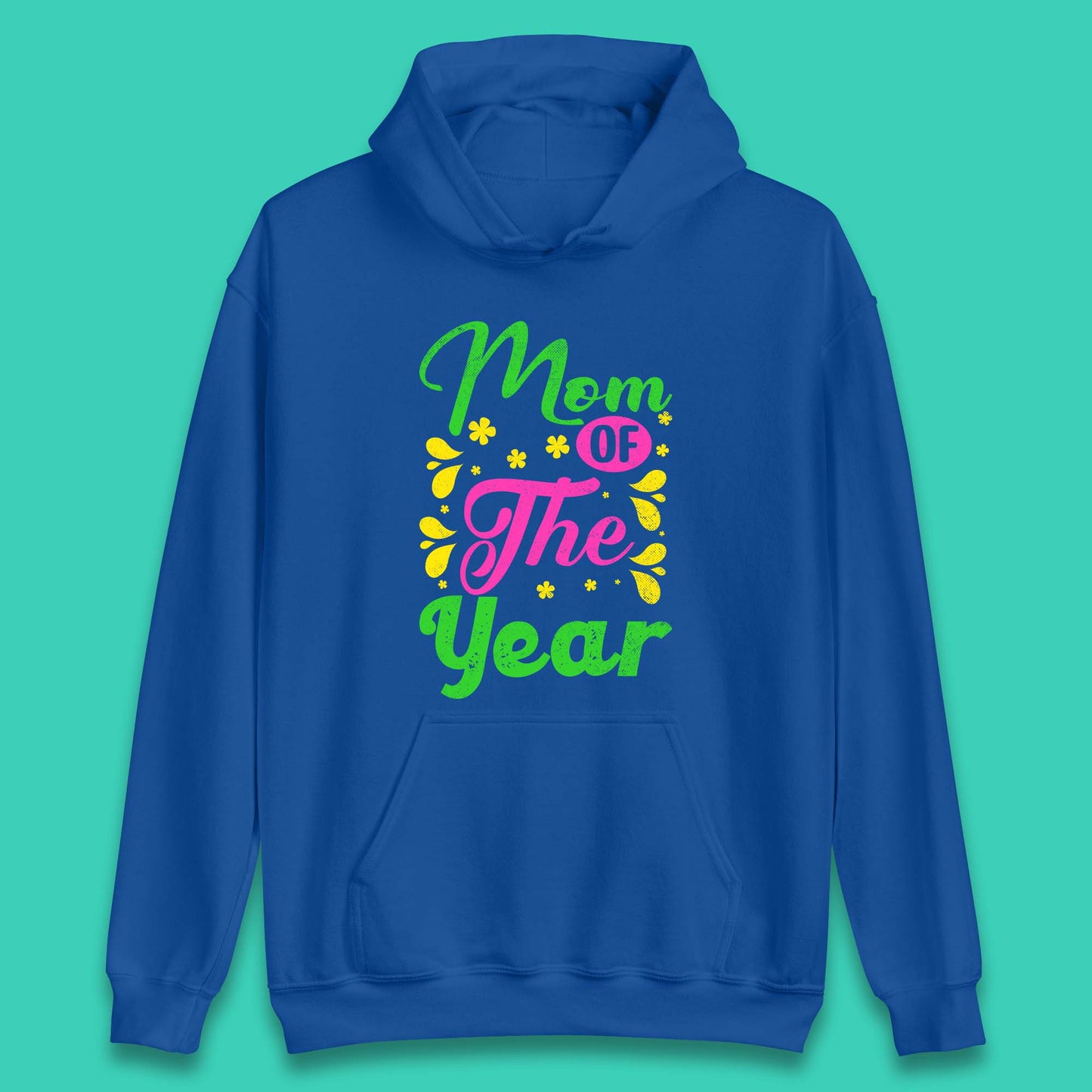 Mom Of The Year Unisex Hoodie