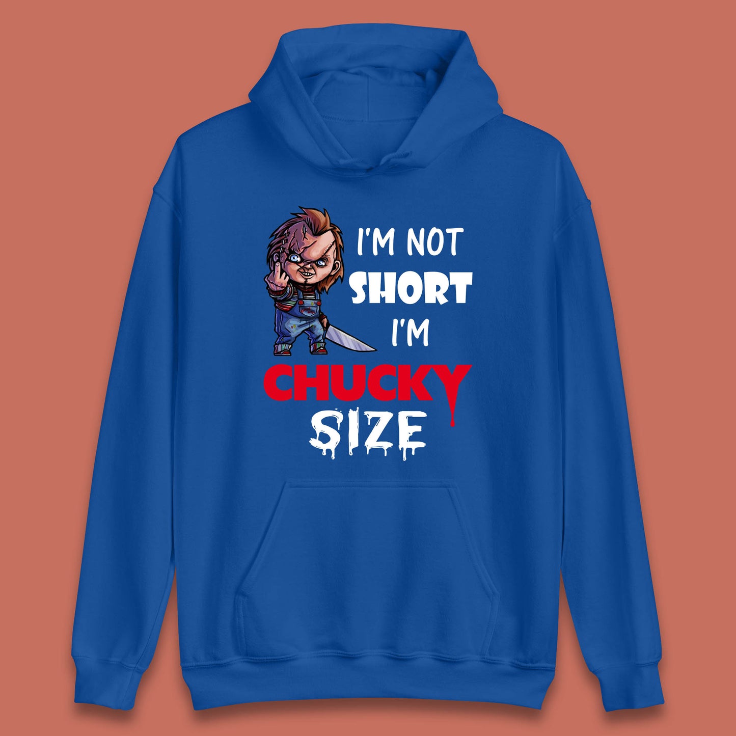 I'm Not Short I'm Chucky Size Funny Halloween Horror Movie Character Unisex Hoodies
