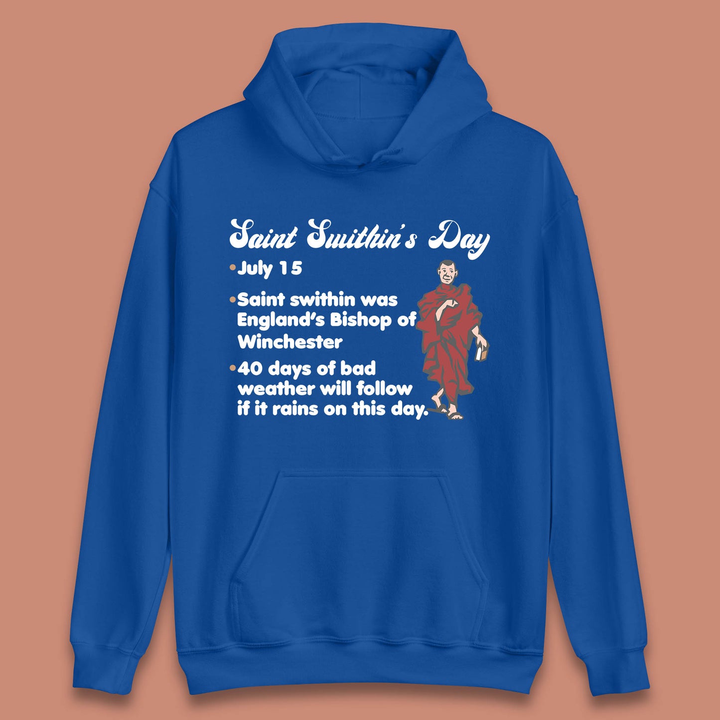 Saint Swithun's Day Swithun Weather Folklore Happy St. Swithin's Day Unisex Hoodie