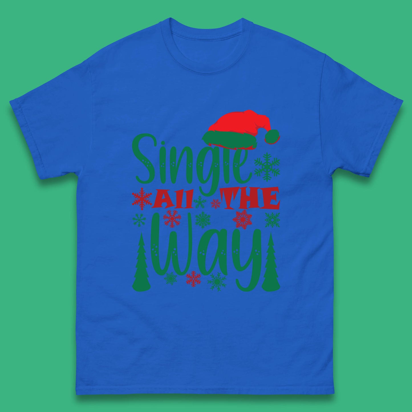 single all the way christmas t shirt