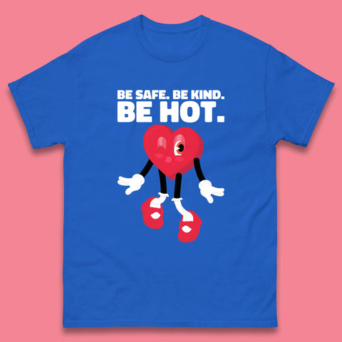 Be Safe Be Kind Be Hot Trendy Retro Cartoon Heart Eye Winking Groovy Style Mens Tee Top