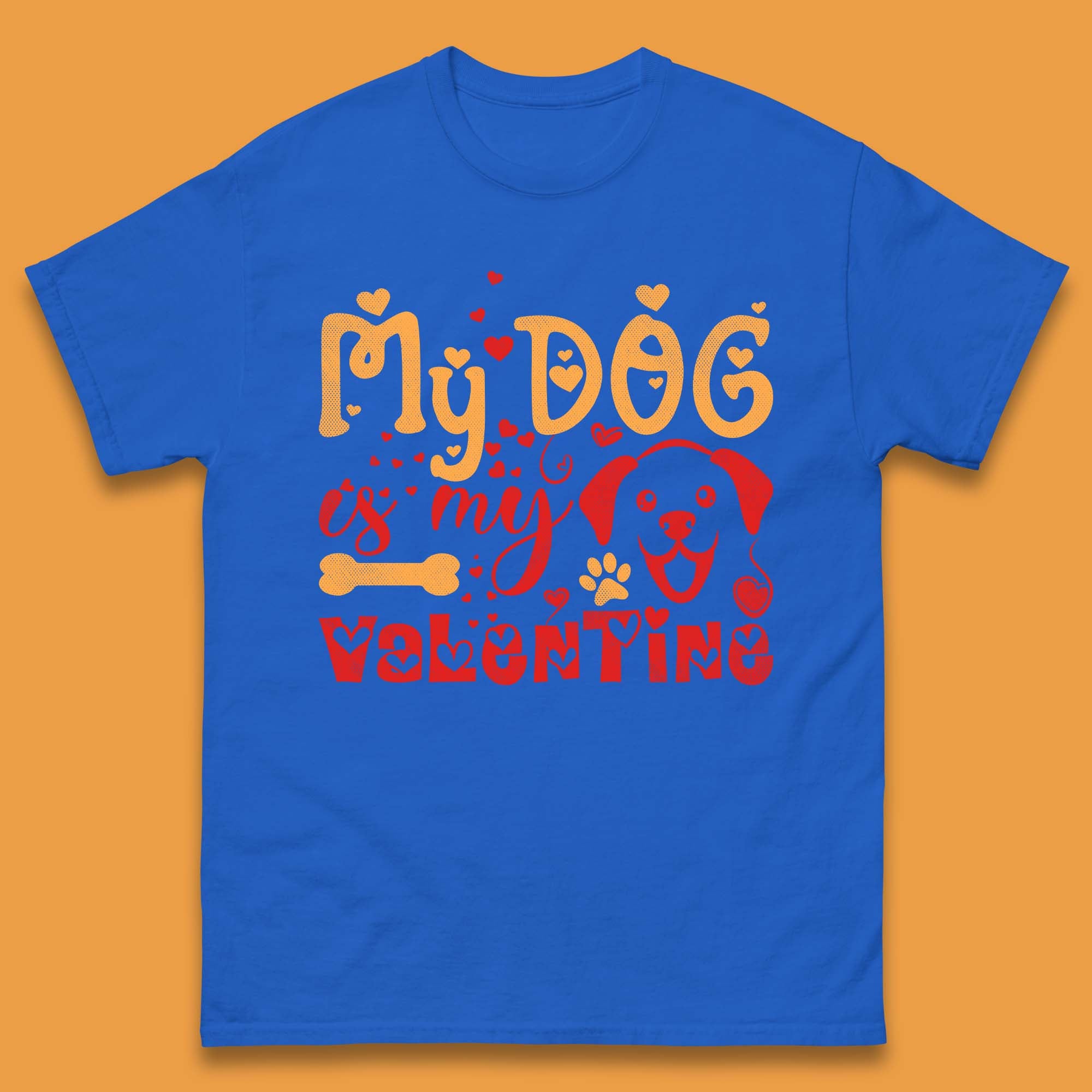 My Dog Is My Valentine Mens T-Shirt