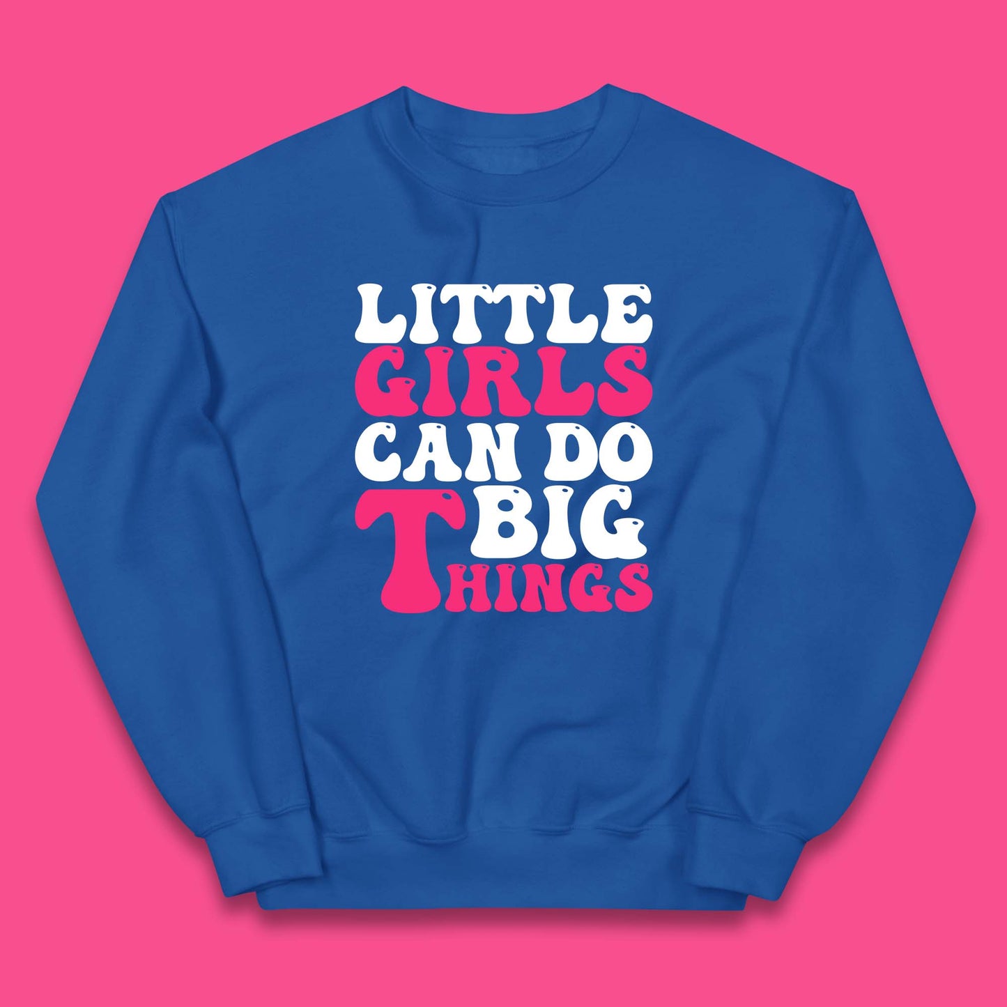 Little Girl Can Do Big Things Inspirational Motivational Kids Jumper