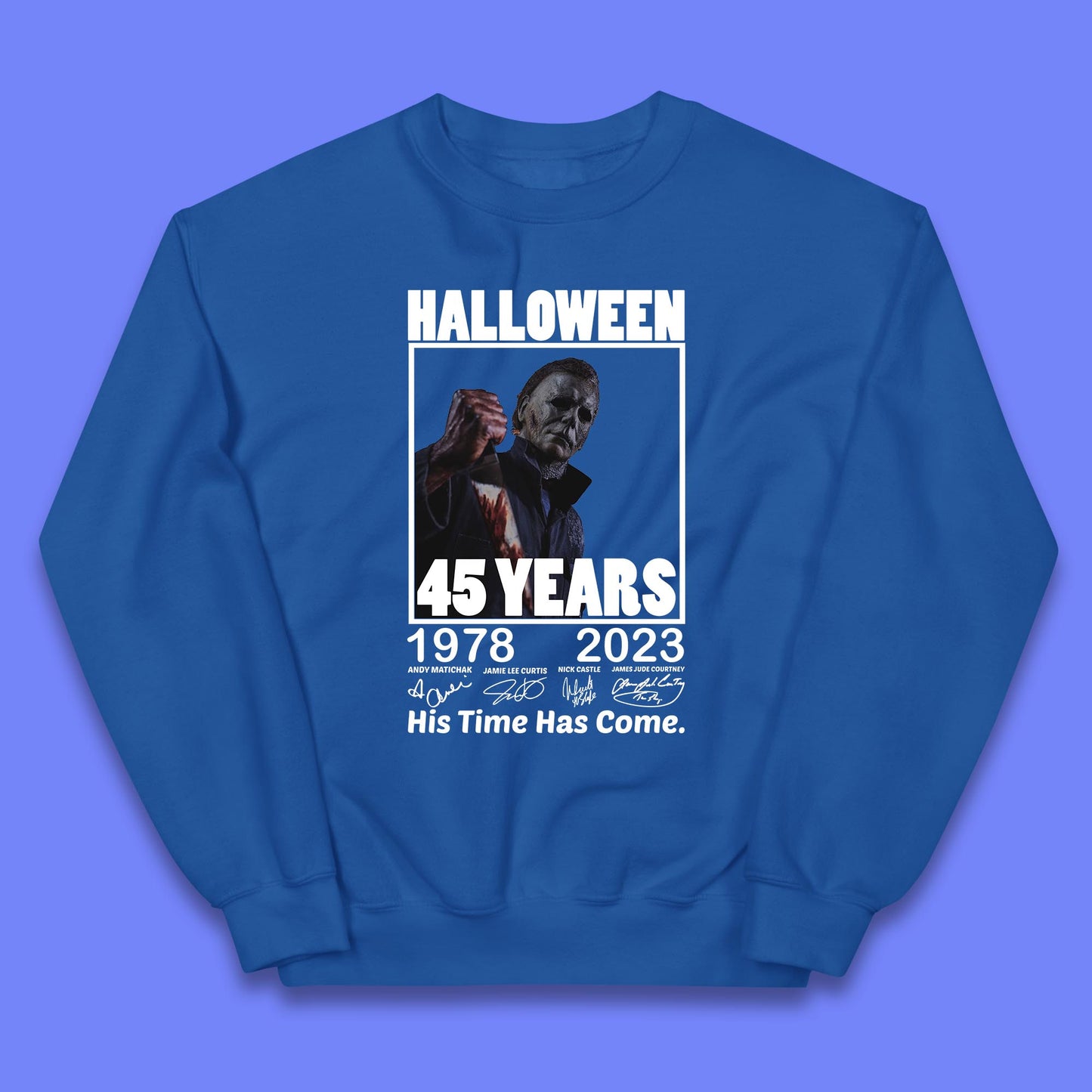 Michael Myers Fictional Character Signatures Halloween 45 Years 1978-2023 His Time Has Come Scary Movie Kids Jumper