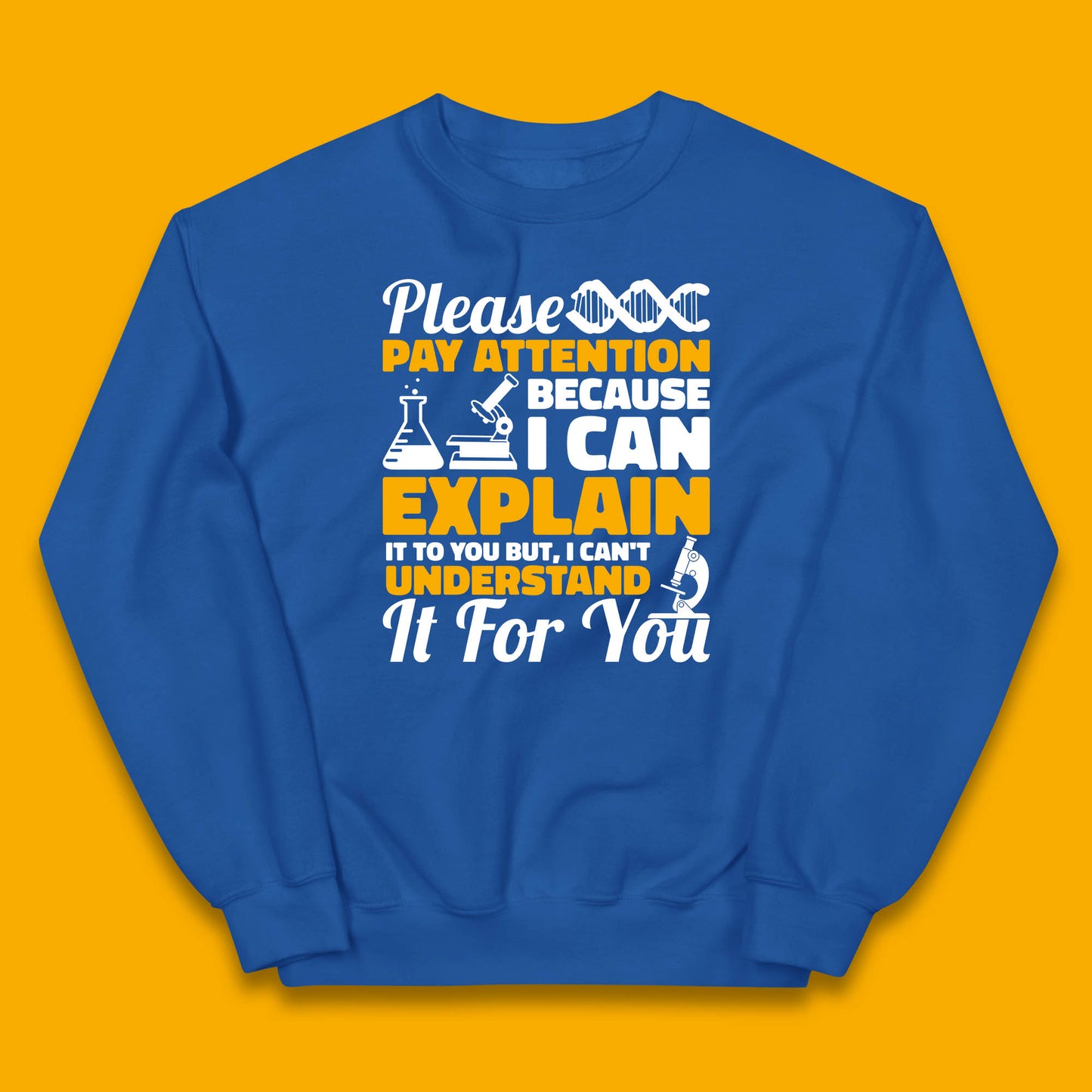 Please Pay Attention Because I Can Explain It To You But I Can't Understand It For You Coworker Humorous Saying Sarcastic Kids Jumper