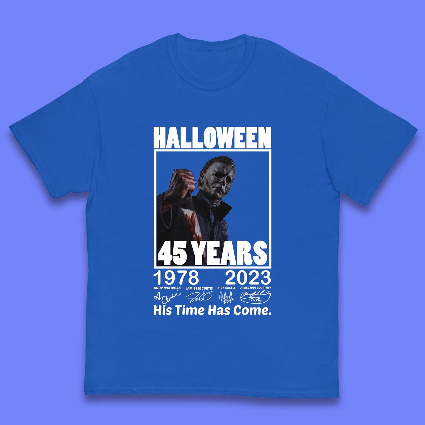 Michael Myers Fictional Character Signatures Halloween 45 Years 1978-2023 His Time Has Come Scary Movie Kids T Shirt