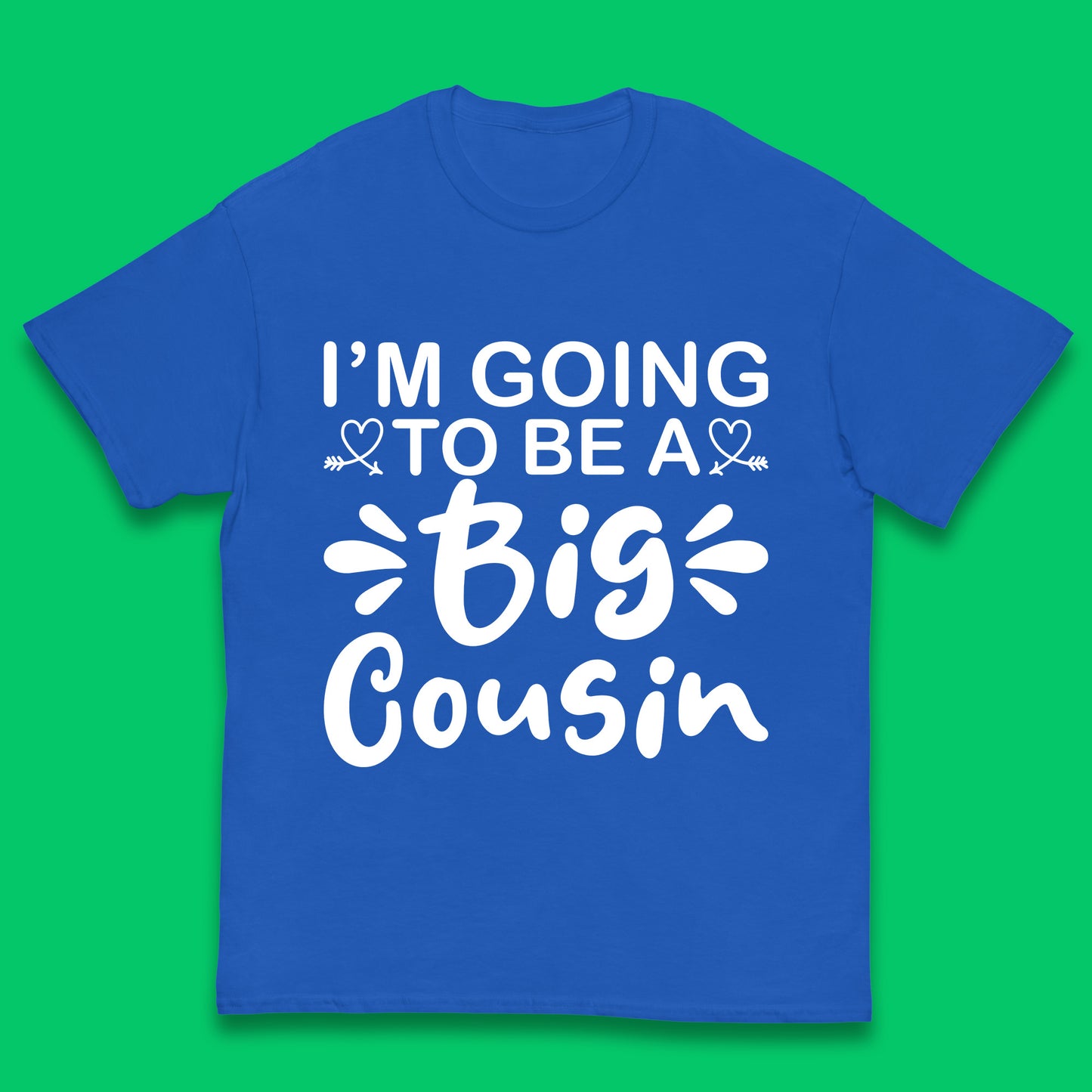 I'm Going To Be A Big Cousin Announcement Big Cousin To Be Cousin Crew Kids T Shirt